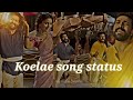 Koelae song WhatsApp status💥💪 Tamil|| RRR movie || MURUGA creation
