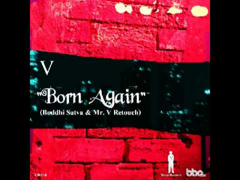 VR054   V   Born Again Boddhi Satva & Mr  V Retouch