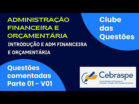 15 Commented Questions on Financial and Budgetary Administration (CESPE) | Introduction to Financ...