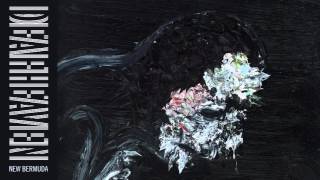 Deafheaven - New Bermuda (33.3 RPM, 25% Slower)