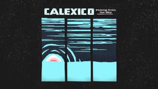 Calexico - &quot;Falling from the Sky&quot;