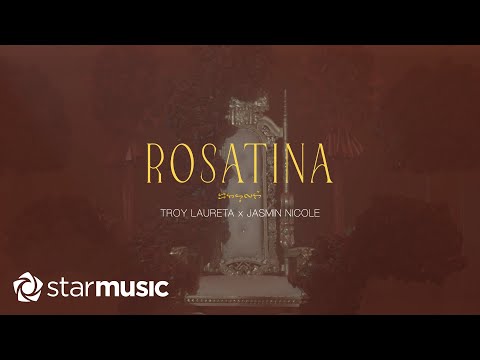 Troy Laureta x Jasmin Nicole - Rosatina (Lyrics)