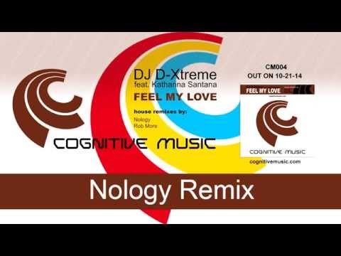 DJ D-Xtreme feat. Katharina Santana - Feel My Love (Nology Remix) 