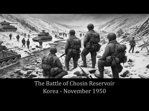 The Battle of Chosin Reservoir - Korea - November 1950