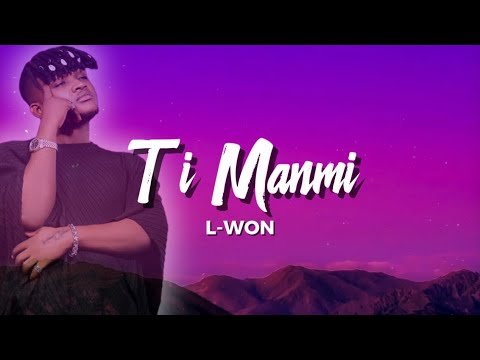 M Di Tout Moun Ou Se Moun Mwen - T Manmi - L Won ( Lyrics Video )
