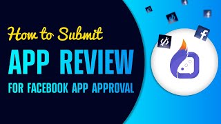 How to Submit App Review For Facebook App Approval