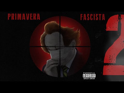 Primavera Fascista 2 - Bocaum, Noventa, Mary Jane, Souto, Axant, DK, VK, Akilla, Dudu (Prod. Tibery)