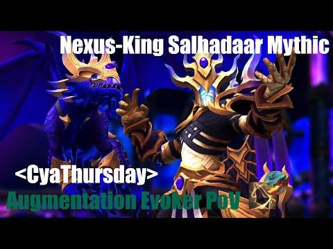 CyaThursday | Mythic Nexus-King Salhadaar Augmentation Evoker PoV | WoW TWW 11.2 Manaforge Omega
