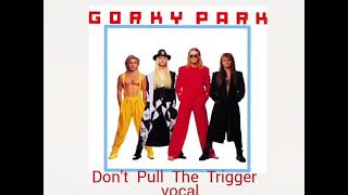 Gorky Park - Don&#39;t Pull The Trigger &#39;1992&#39; (Original vocal, Оригинальный вокал)