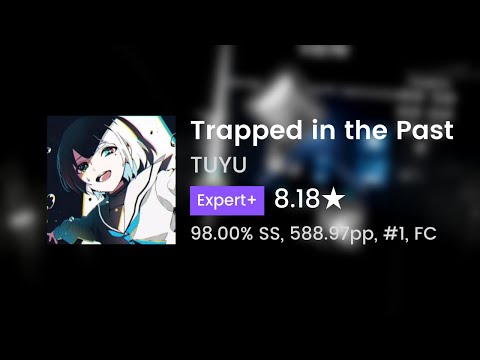 lucky 98 | Trapped in the Past - TUYU | 98.00% SS, 588.97pp, #1, FC