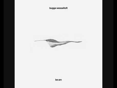 Bugge Wesseltoft – Be Am (2022 - Album)