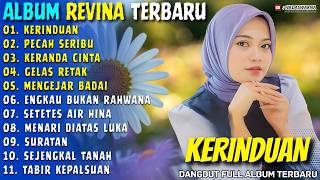 Download lagu Album Revina Alvira - KERINDUAN - PECAH SERIBU - Nadaswarna Dangdut Nostalgia Full Album Terbaru mp3