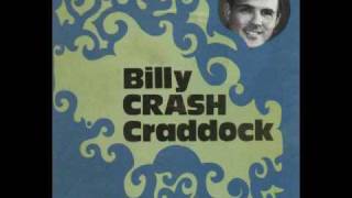 BILLY CRASH CRADDOCK - &#39;Till the Water Stops Runnin&#39;