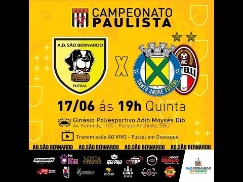 AD SÃO BERNADO X SANTO ANDRÉ INTELLI - CAMPEONATO PAULISTA FUTSAL