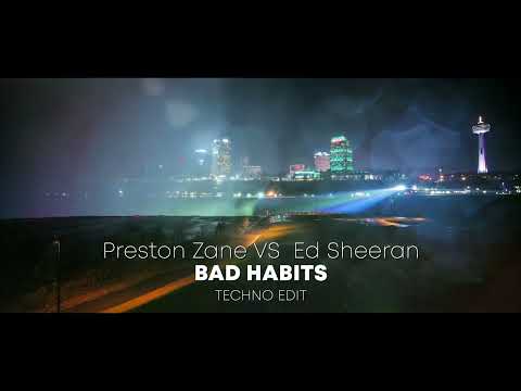 Bad Habits - Ed Sheeran VS Preston Zane