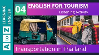 Listening Activity | Types of Transportation | Travelling Around Thail