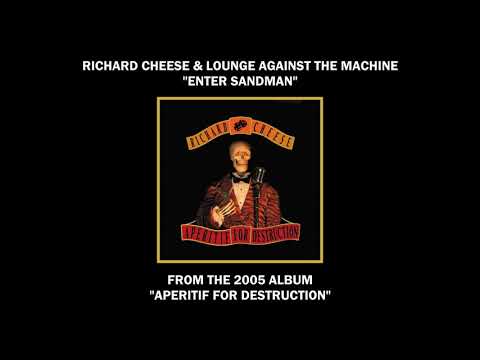 Richard Cheese "Enter Sandman" from the album "Aperitif For Destruction" (2005)