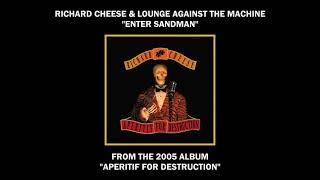 Richard Cheese &quot;Enter Sandman&quot; from the album &quot;Aperitif For Destruction&quot; (2005)