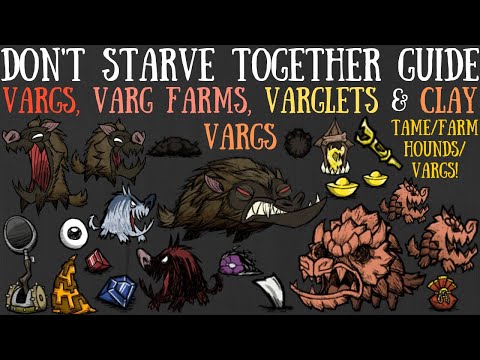 Vargs, Varg Farms, Varglets & Clay Vargs - Don't Starve Together Guide