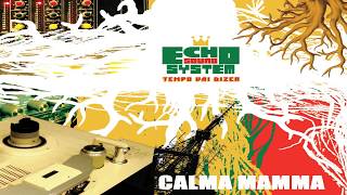 Echo Sound System - O tempo vai dizer (2006) album completo (full album)