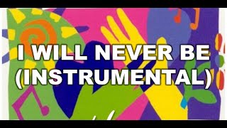 I Will Never Be (Instrumental) - Shout to the Lord (Instrumentals) - Hillsong