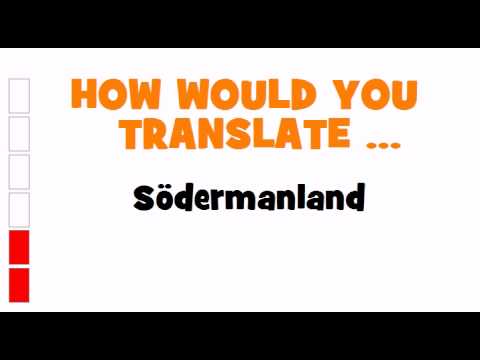 GERMAN TRANSLATION QUIZ = Södermanland