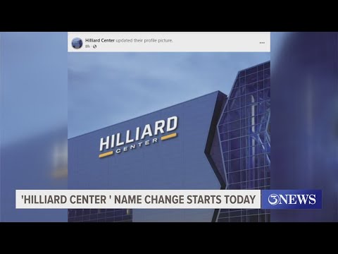 'Hilliard Center' name change starts today