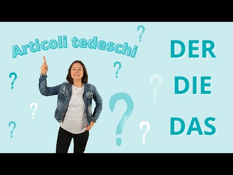 Gli articoli tedeschi - DER, DIE, DAS - regole