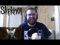 Slipknot - Unsainted [OFFICIAL VIDEO] Reaction!