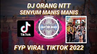 Download lagu DJ ORANG NTT SENYUM MANIS MANIS REMIX FYP TIK TOK TERBARU 2022 mp3