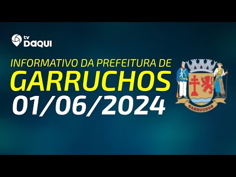 Informativo da Prefeitura de Garruchos: 01/06/2024