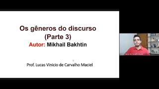 Os gêneros do discurso - BAKHTIN (Parte 3 de 3)