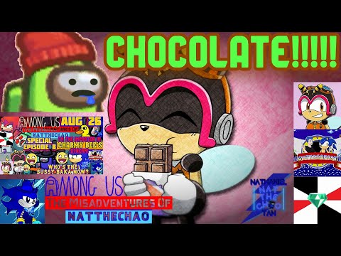 "CHOCOLATE!!!!!"🍫 (Feat. @charmyandchaotixcrew) | SPECIAL EPISODE 8, Among Us: The Misadventures Of NatTheChao