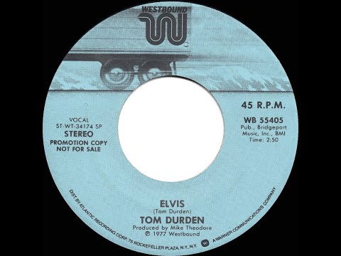 ELVIS TRIBUTE 45: Elvis - Tom Durden (1977)