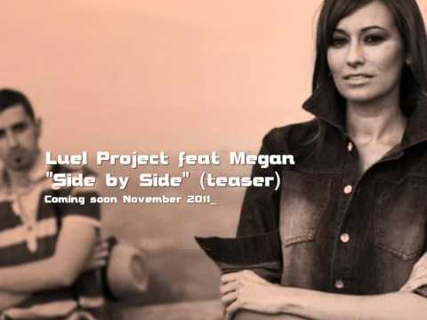 Luel Project feat Megan - Side By Side (TEASER)