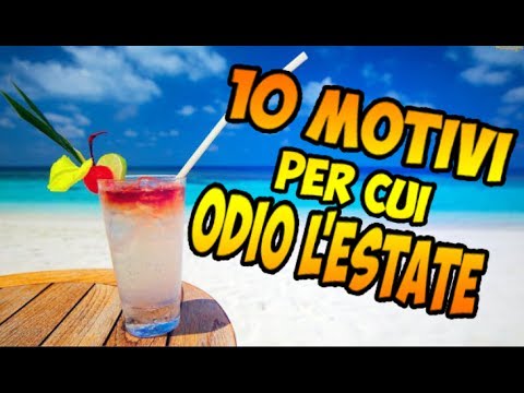 10 MOTIVI PER CUI ODIO L'ESTATE