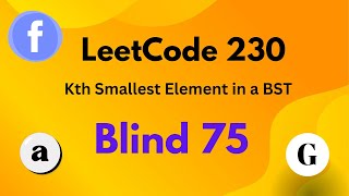 LeetCode 230 : Kth Smallest Element in a BST Explained (Recursive and Iterative) | Blind 75