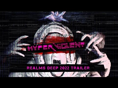 HYPERVIOLENT | Realms Deep 2022 Trailer