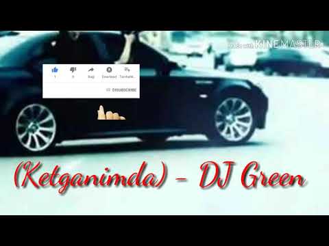 Wolf (Ketganimda)  - DJ Green 🔥🔥