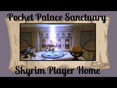 Pocket Palace Sanctuary - Skyrim Special Edition/AE Player Home