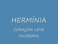 HERMÍNIA CORAÇON LEVE FILOSOFIA 