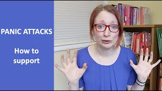 PANIC ATTACKS | How to support