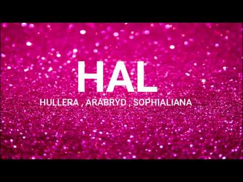 ARABYRD - HAL(LIRIK)Feat HULLERA,SOPHIALIANA