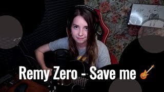 Remy Zero - Save me // Юля Кошкина