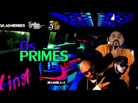 Wlad Borges part. Tribo da Periferia & 3 Um Só - Os primes (2015)