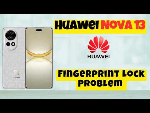 Huawei Nova 13 Fingerprint Lock Problem || Solve fingerprint lock issue || Solution of fingerprint