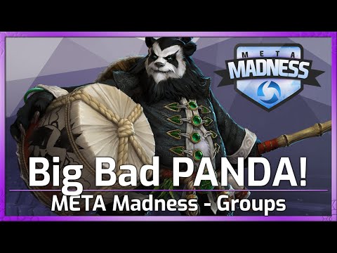 BIG Bad PANDA!  - META Madness Groups - Heroes of the Storm