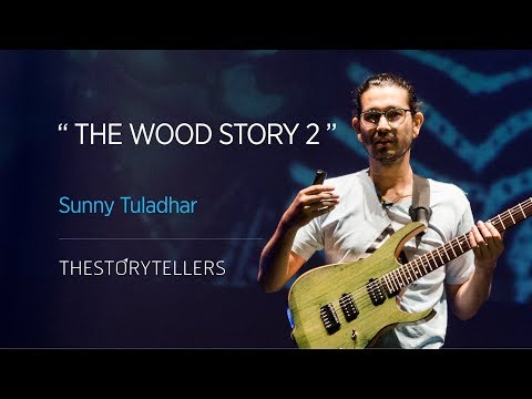Sunny Tuladhar: The Wood Story 2 :The Storytellers (Guitarist Series)