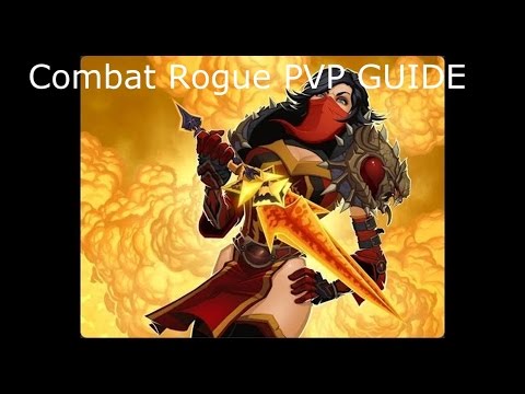 Warlords of Draenor: Combat Rogue PVP Guide ( 6.0.3)