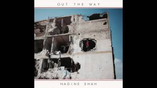 Nadine Shah - Out The Way